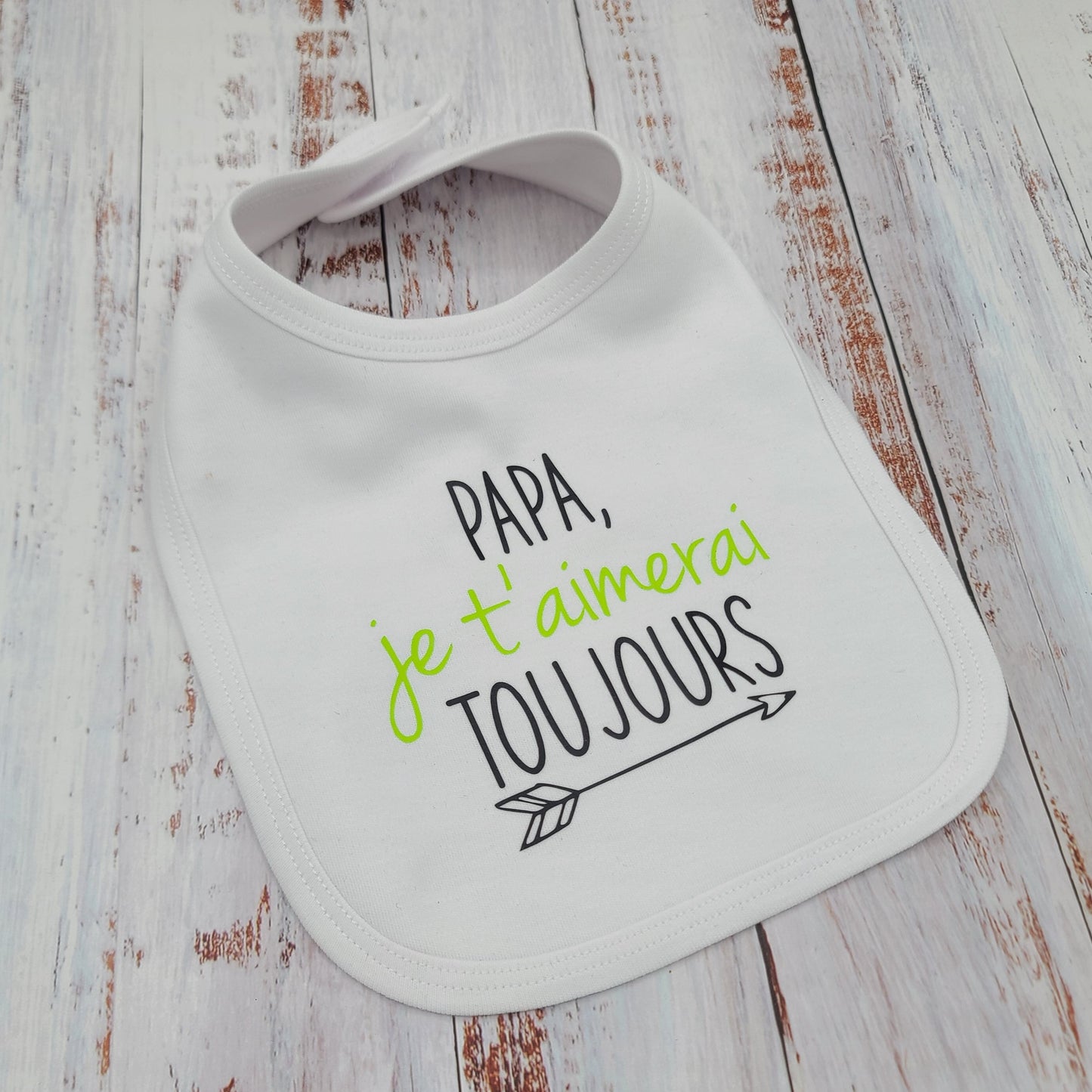Bavoir pour bébé - Papa, je t'aimerai toujours (flèche)