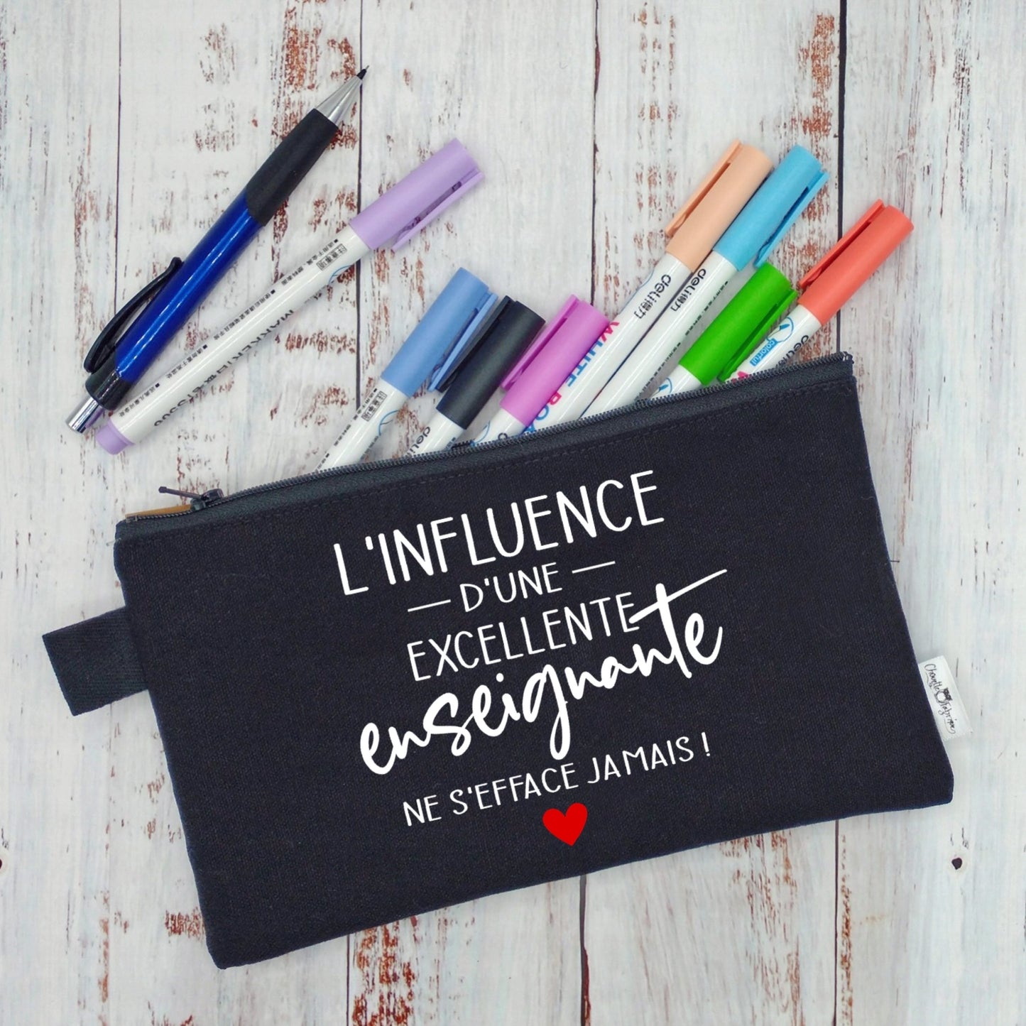 (CHOIX COULEURS & PROFESSION) Étui à crayons - L'infuence d'une EXCELLENTE ENSEIGNANTE (ou autre) ne s'efface jamais - v4