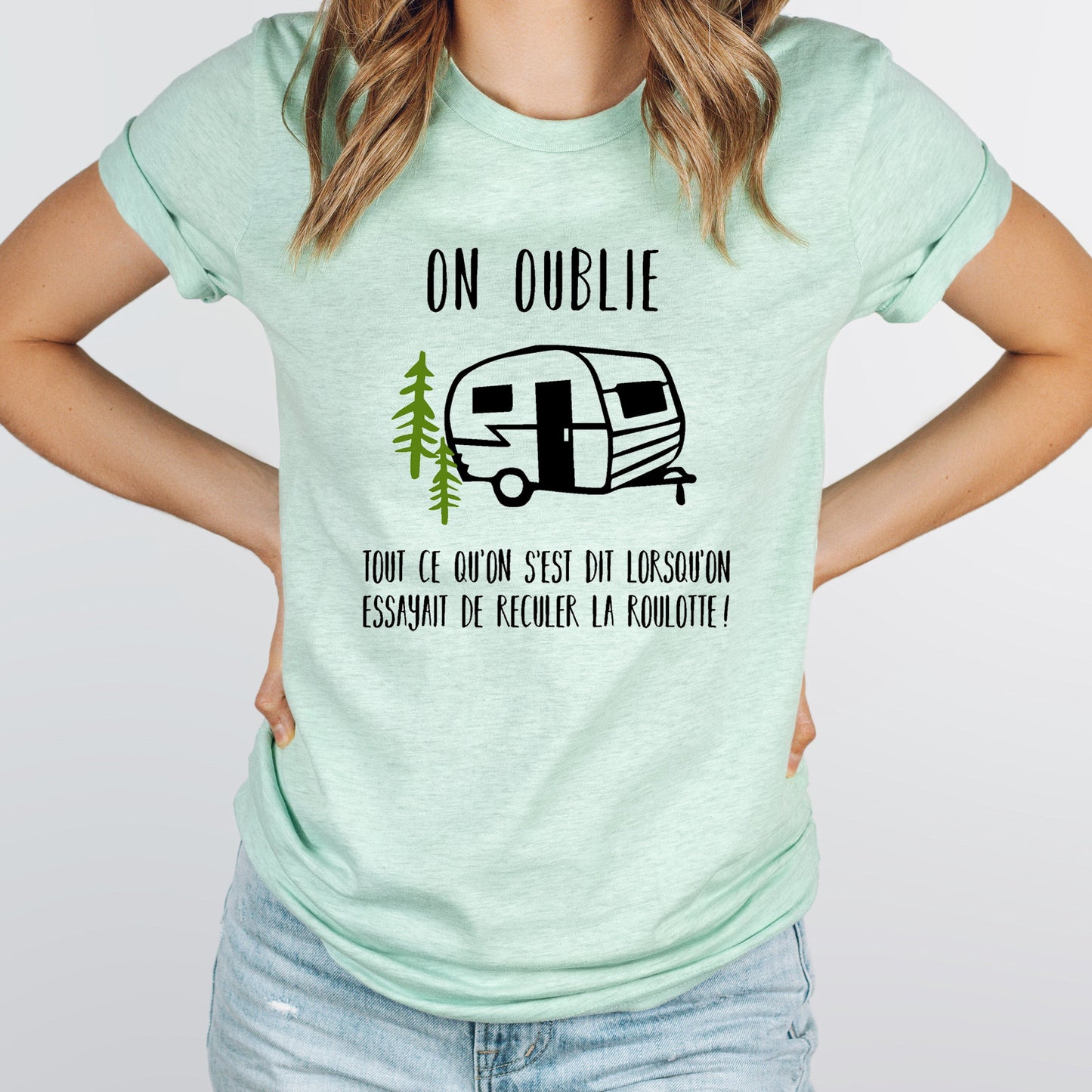 T-shirt unisexe à col rond - On oublie tout ce qu'on s'est dit... - Roulotte - Camping - Menthe cendré