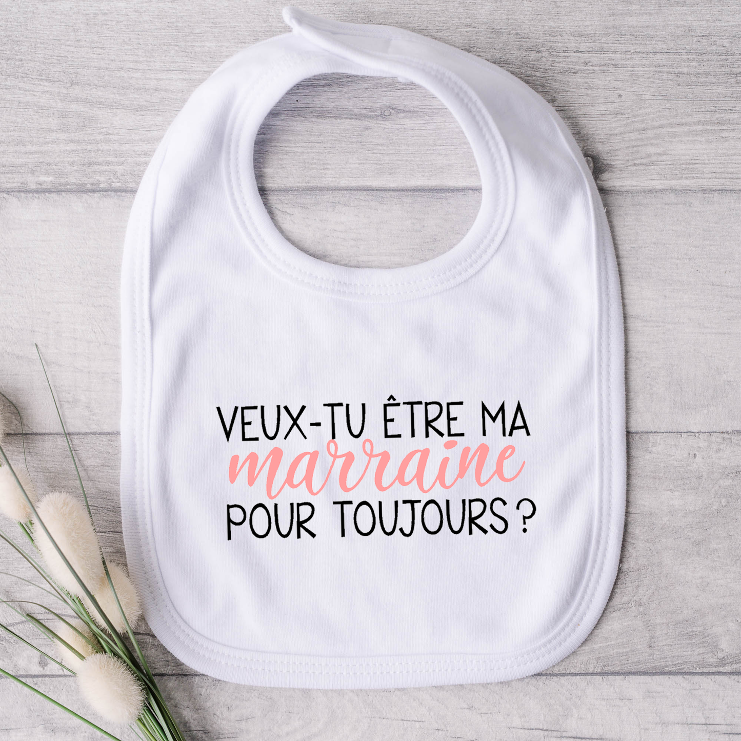 Bavoir pour bébé - Veux-tu être ma marraine pour toujours ?