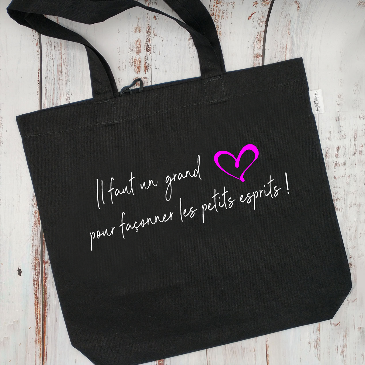 (CHOIX COULEURS) Sac d'épicerie / Sac fourre-tout réutilisable et lavable - IL FAUT UN GRAND COEUR POUR FAÇONNER LES PETITS ESPRITS ! - (Qui se roule pour le rangement)