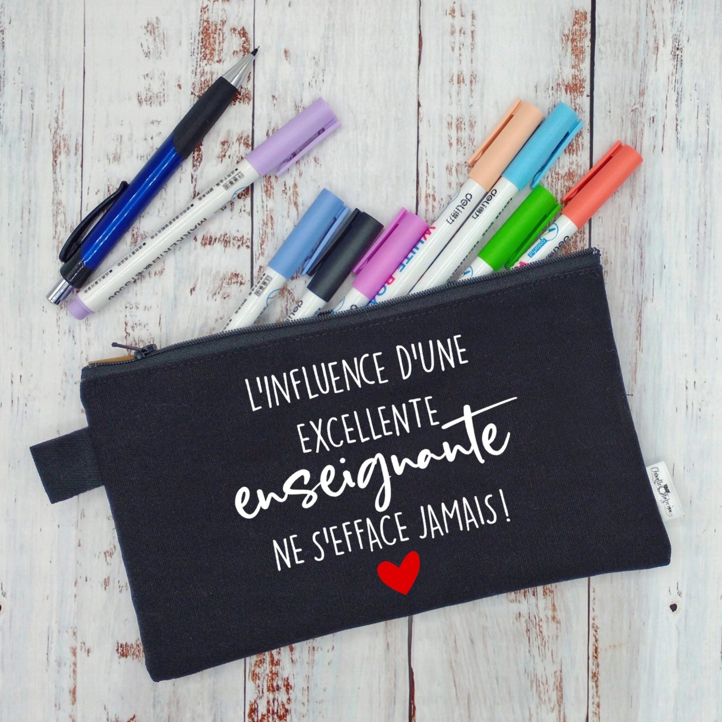 (CHOIX COULEURS & PROFESSION) Étui à crayons - L'infuence d'une EXCELLENTE ENSEIGNANTE (ou autre) ne s'efface jamais - v3