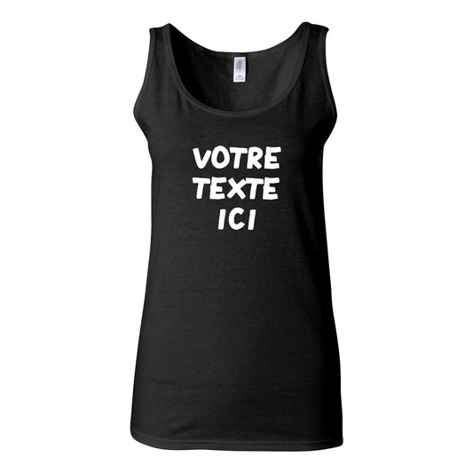 Camisole - Tank - FEMME - GILDAN - TEXTE/DESSIN au choix