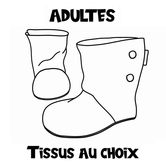 Pantoufles "Booties" - Adultes - Hautes avec boutons à pression - TISSU AU CHOIX