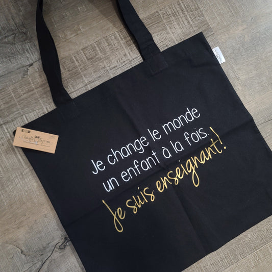 Modèle TEL QUEL "PRÊT-À-PARTIR" - Sac d'épicerie / Sac fourre-tout réutilisable et lavable - JE CHANGE LE MONDE... ENSEIGNANT  - (Qui se roule pour le rangement)