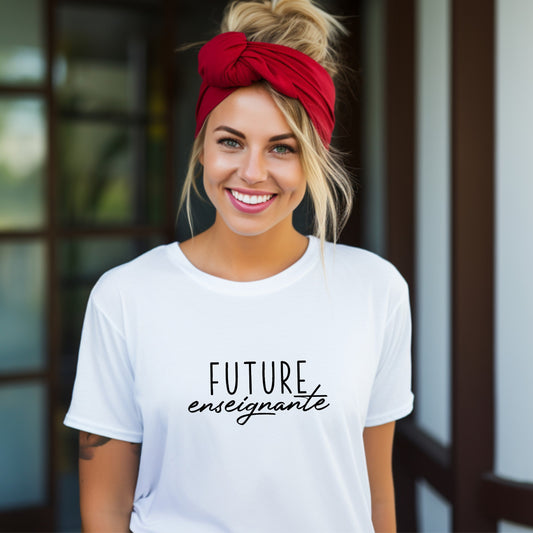 T-shirt unisexe à col rond - ENSEIGNANTE - FUTURE enseignante (V1) - Choix Couleurs Tissu et Dessin