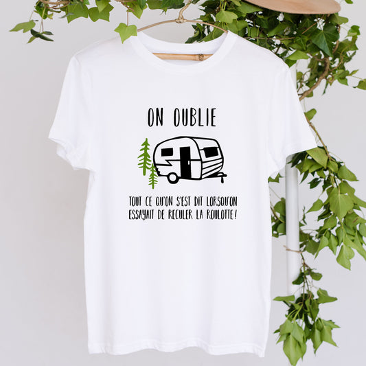 T-shirt unisexe à col rond - On oublie tout ce qu'on s'est dit... - Roulotte - Camping - Blanc
