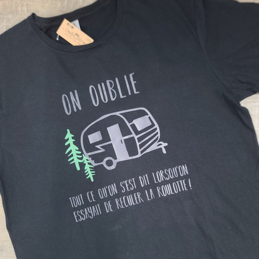 T-shirt - UNISEXE - Noir - On oublie tout ce qu'on s'est dit lorsqu'on essayait de reculer la roulotte - LARGE (Impression en gris foncé)