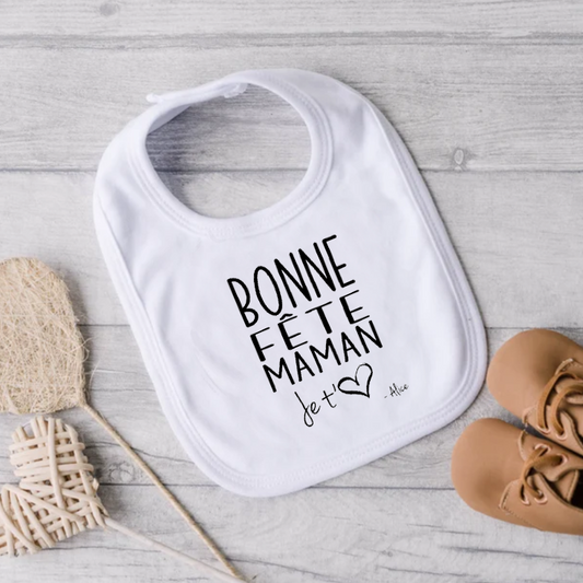 Bavoir pour bébé - Bonne Fête maman. Je t'aime. Signature