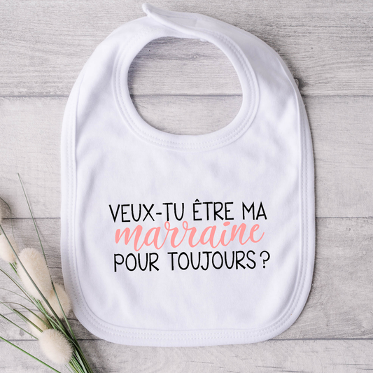 Bavoir pour bébé - Veux-tu être ma marraine pour toujours ?