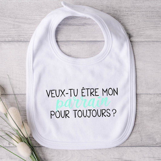 Bavoir pour bébé - Veux-tu être mon parrain pour toujours ?