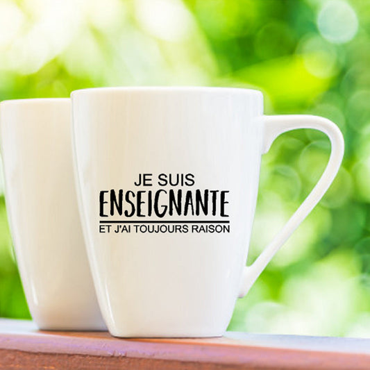 Décalque de vinyle - Je suis... Enseignante, enseignant, éducatrice ou éducateur - Et j'ai toujours raison