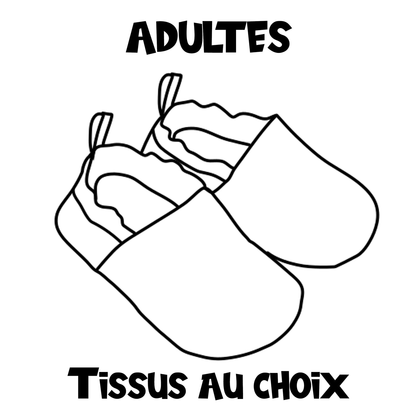 Pantoufles - Adultes - TISSU AU CHOIX