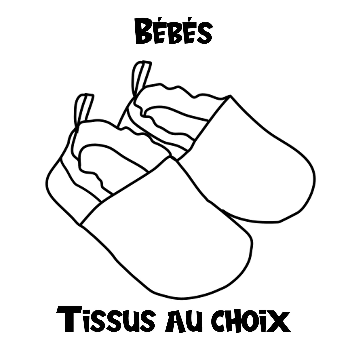 Pantoufles - Bébés - TISSU AU CHOIX