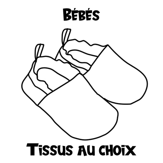 Pantoufles - Bébés - TISSU AU CHOIX