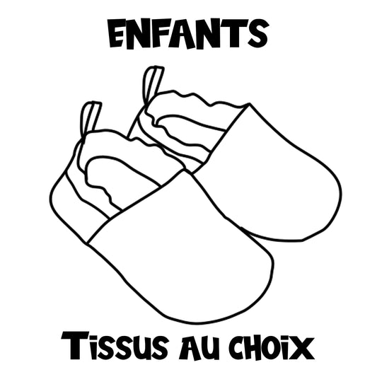 Pantoufles - Enfants - TISSU AU CHOIX